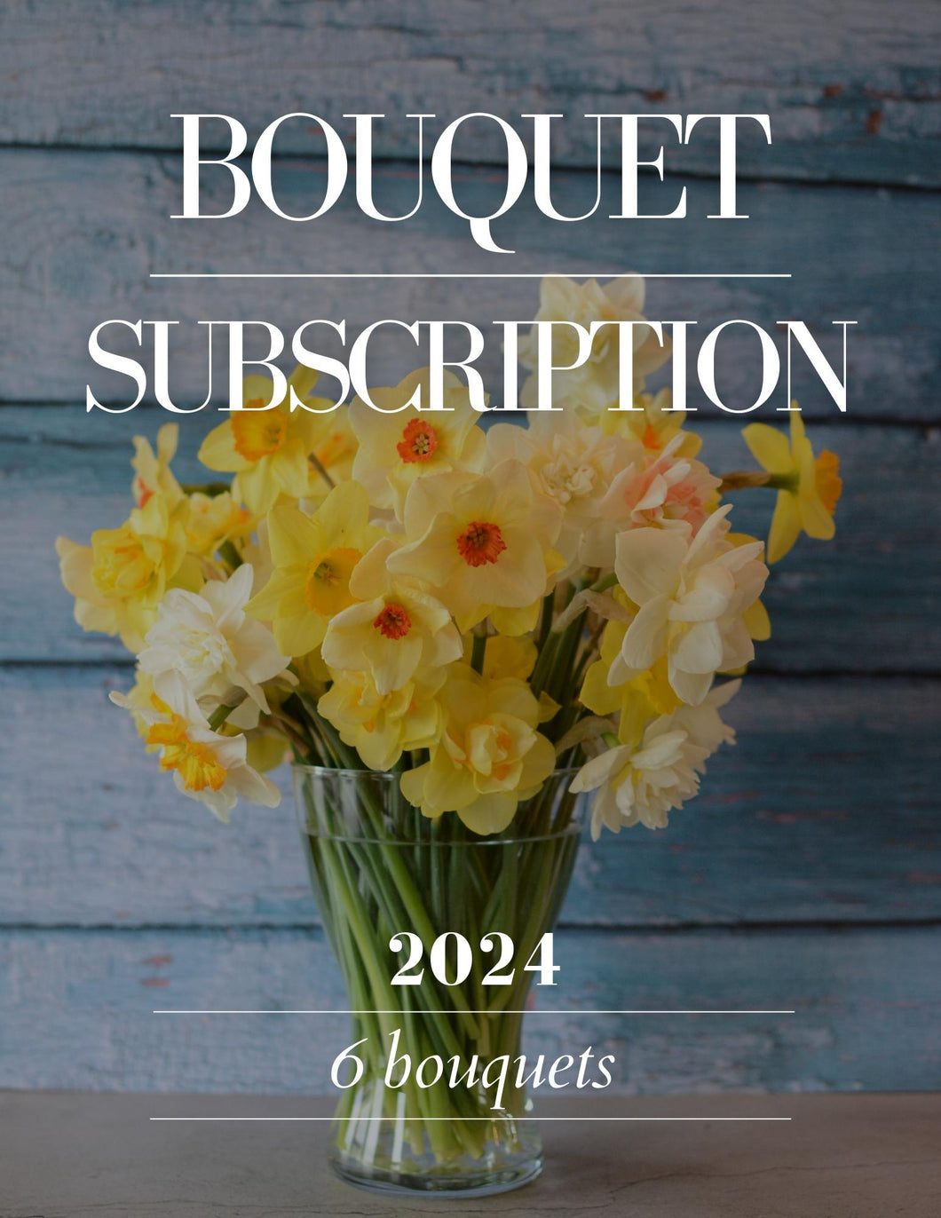 2024 Six Bouquet Subscription